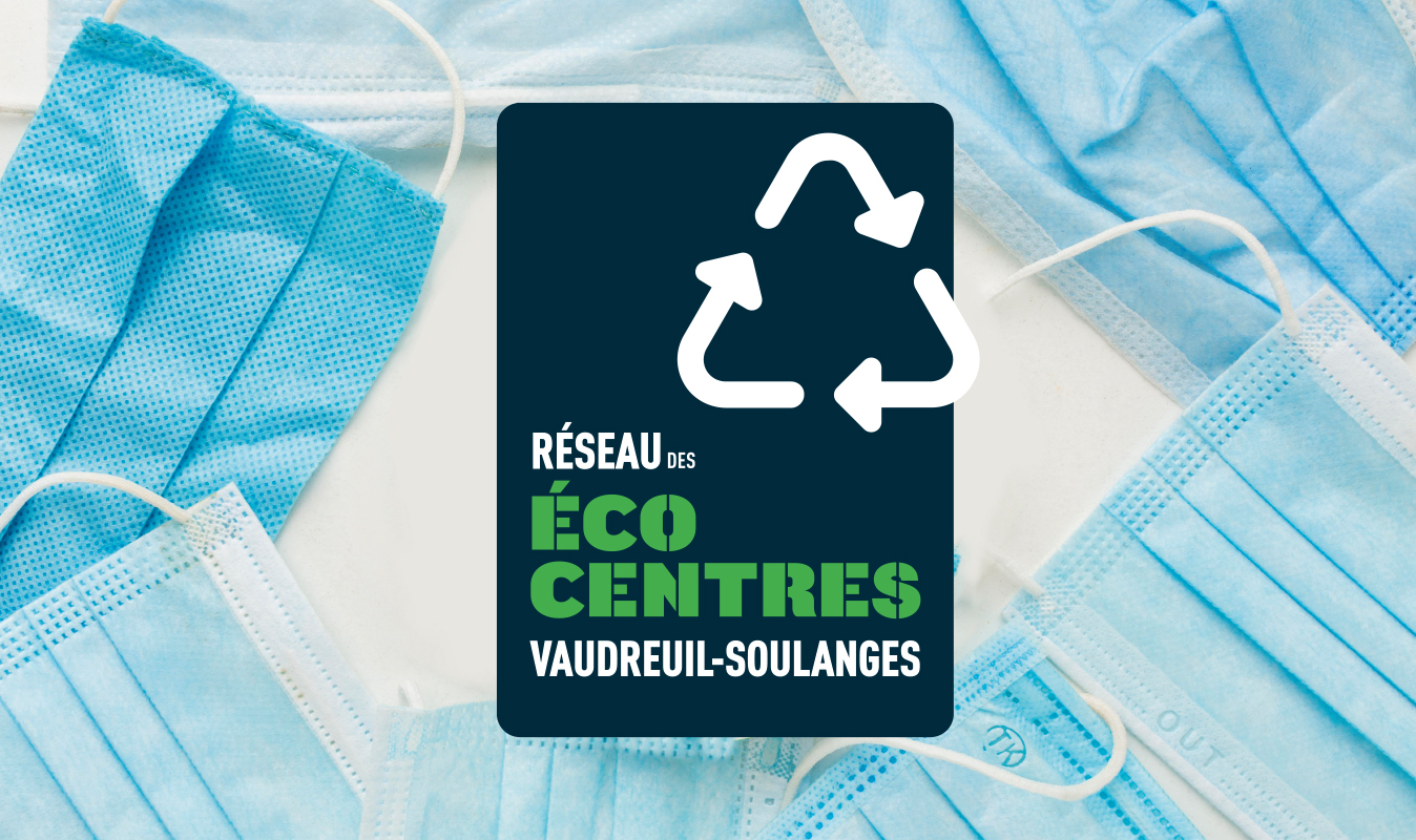 Récupération des masques jetables dans le Réseau des écocentres de Vaudreuil-Soulanges