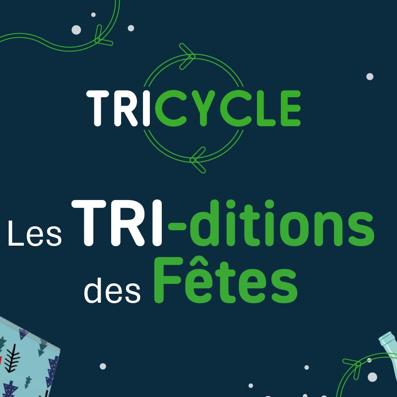Cette année, adoptez les TRI-ditions des Fêtes pour des festivités écoresponsables