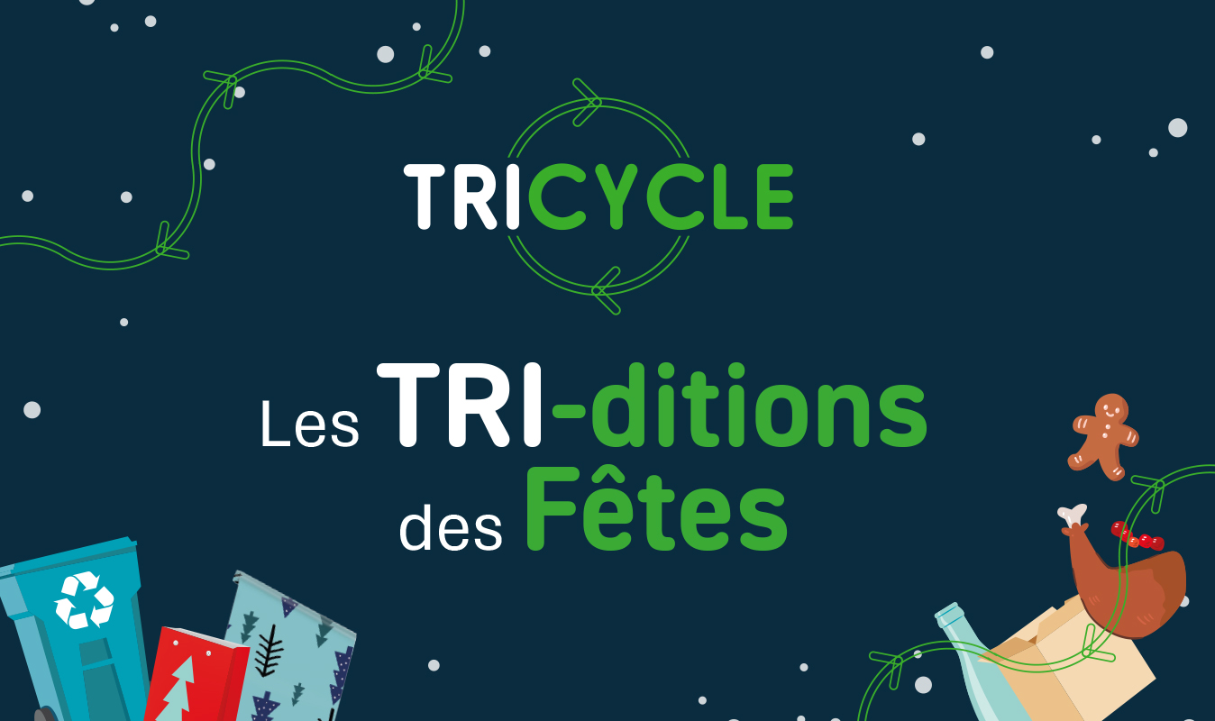 Cette année, adoptez les TRI-ditions des Fêtes pour des festivités écoresponsables