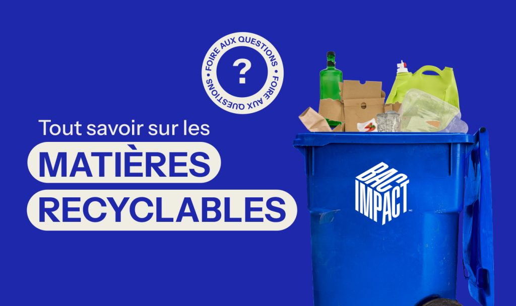 Foire aux questions sur les matières recyclables
