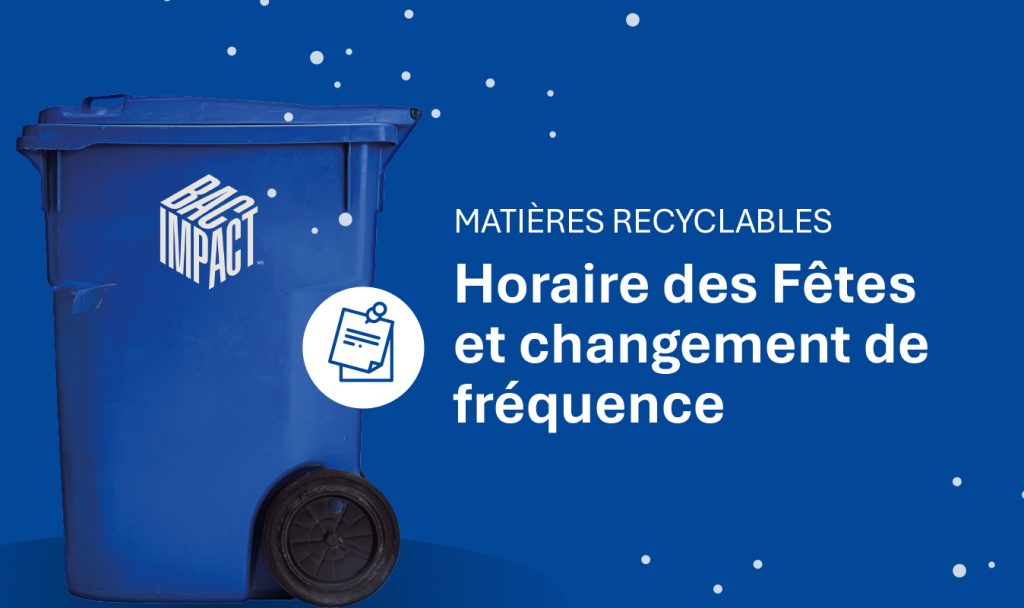 Horaire des Fêtes et changement de fréquence pour la collecte des matières recyclables dans la MRC de Vaudreuil-Soulanges