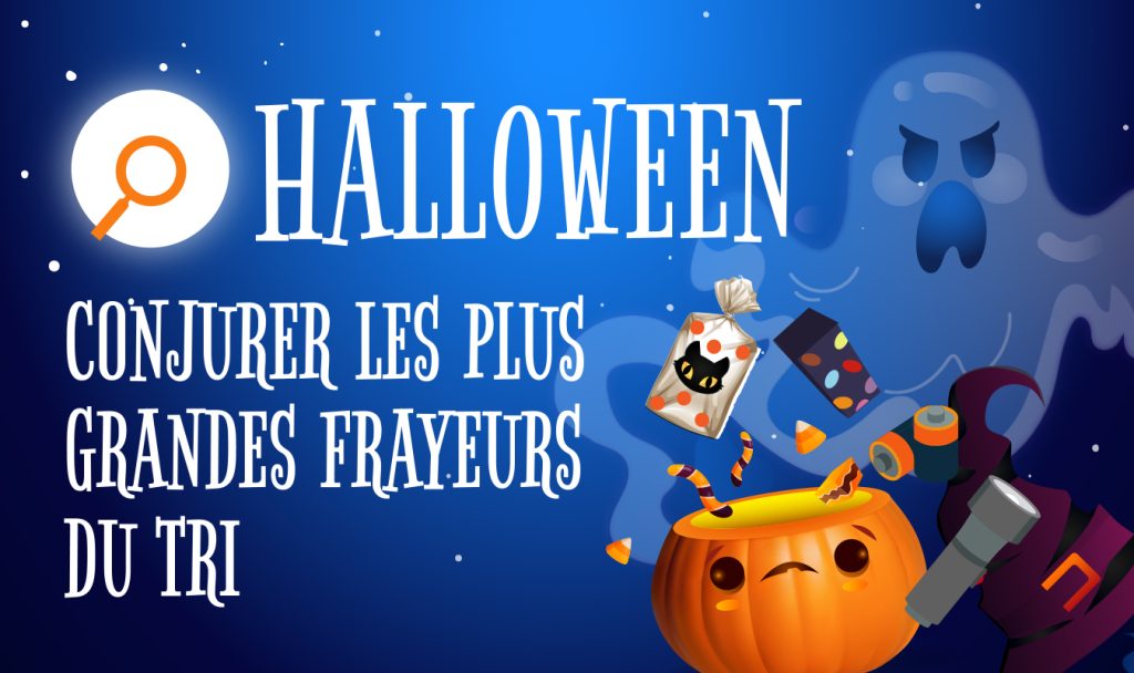 Halloween : conjurer les plus grandes frayeurs du tri